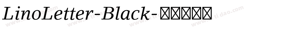 LinoLetter-Black字体转换
