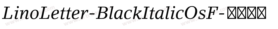 LinoLetter-BlackItalicOsF字体转换