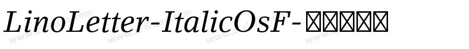 LinoLetter-ItalicOsF字体转换