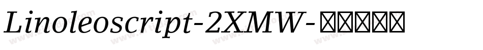 Linoleoscript-2XMW字体转换
