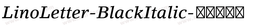 LinoLetter-BlackItalic字体转换