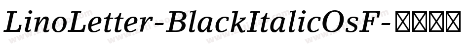 LinoLetter-BlackItalicOsF字体转换