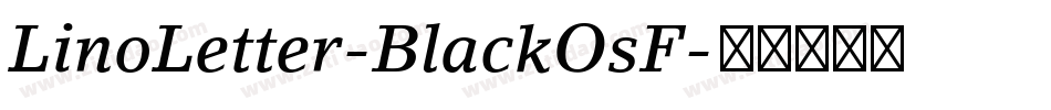 LinoLetter-BlackOsF字体转换