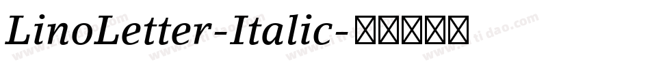 LinoLetter-Italic字体转换