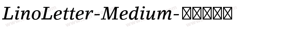 LinoLetter-Medium字体转换