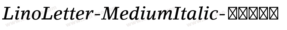 LinoLetter-MediumItalic字体转换