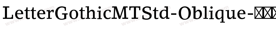 LetterGothicMTStd-Oblique字体转换