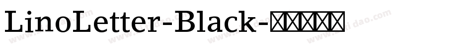 LinoLetter-Black字体转换