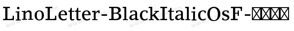 LinoLetter-BlackItalicOsF字体转换