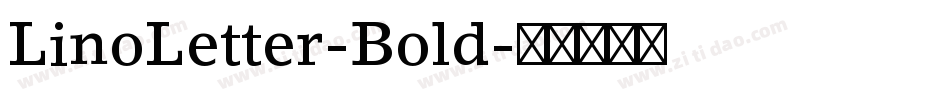 LinoLetter-Bold字体转换