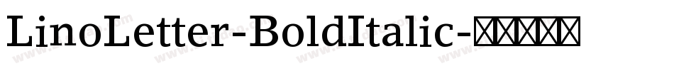 LinoLetter-BoldItalic字体转换