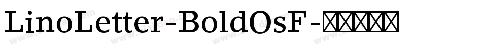LinoLetter-BoldOsF字体转换