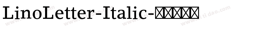 LinoLetter-Italic字体转换