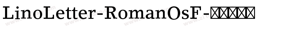 LinoLetter-RomanOsF字体转换