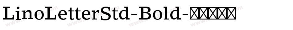LinoLetterStd-Bold字体转换