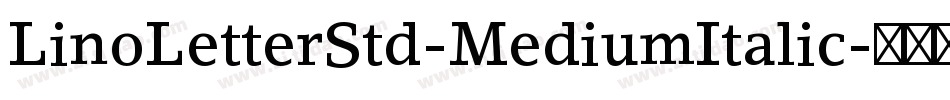 LinoLetterStd-MediumItalic字体转换