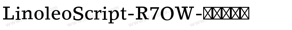 LinoleoScript-R7OW字体转换