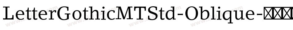 LetterGothicMTStd-Oblique字体转换