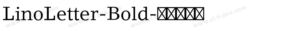 LinoLetter-Bold字体转换