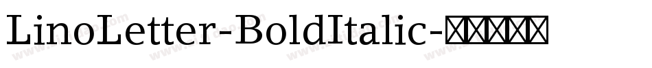 LinoLetter-BoldItalic字体转换