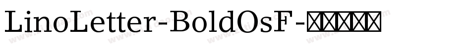 LinoLetter-BoldOsF字体转换
