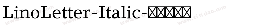 LinoLetter-Italic字体转换
