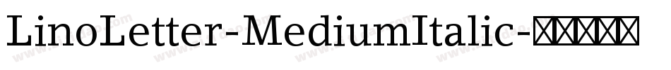 LinoLetter-MediumItalic字体转换