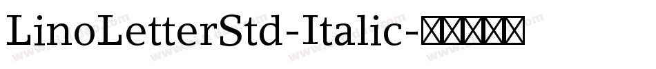 LinoLetterStd-Italic字体转换