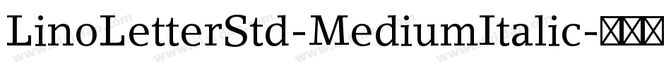 LinoLetterStd-MediumItalic字体转换