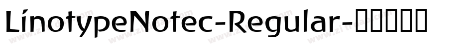 LinotypeNotec-Regular字体转换