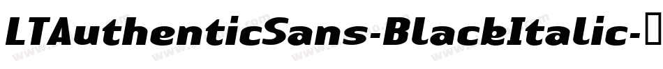 LTAuthenticSans-BlackItalic字体转换