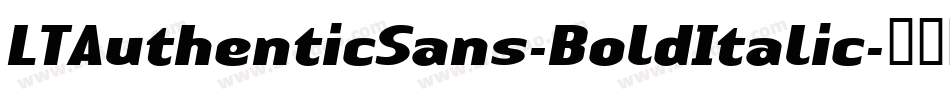 LTAuthenticSans-BoldItalic字体转换