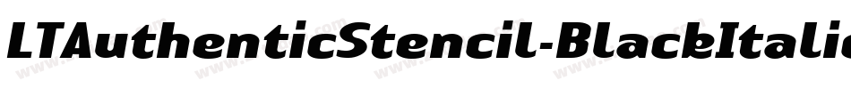 LTAuthenticStencil-BlackItalic字体转换