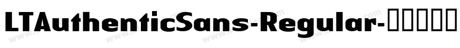 LTAuthenticSans-Regular字体转换