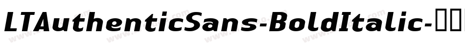LTAuthenticSans-BoldItalic字体转换