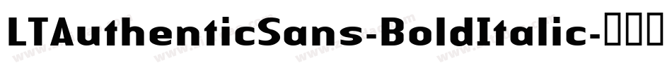 LTAuthenticSans-BoldItalic字体转换