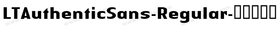 LTAuthenticSans-Regular字体转换