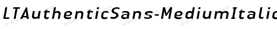 LTAuthenticSans-MediumItalic字体转换