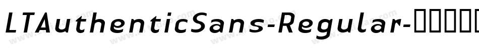 LTAuthenticSans-Regular字体转换