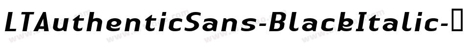 LTAuthenticSans-BlackItalic字体转换