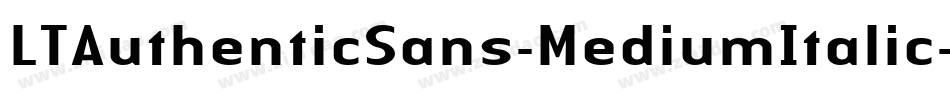 LTAuthenticSans-MediumItalic字体转换