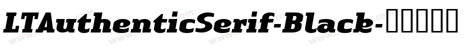 LTAuthenticSerif-Black字体转换