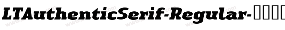 LTAuthenticSerif-Regular字体转换