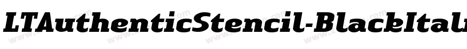 LTAuthenticStencil-BlackItalic字体转换