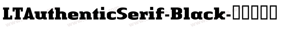 LTAuthenticSerif-Black字体转换