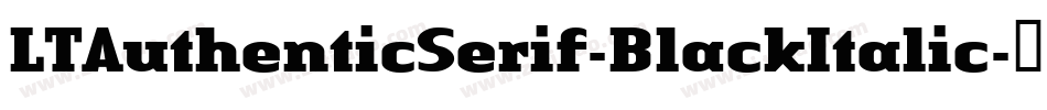 LTAuthenticSerif-BlackItalic字体转换