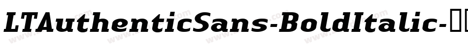 LTAuthenticSans-BoldItalic字体转换