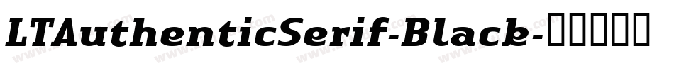 LTAuthenticSerif-Black字体转换