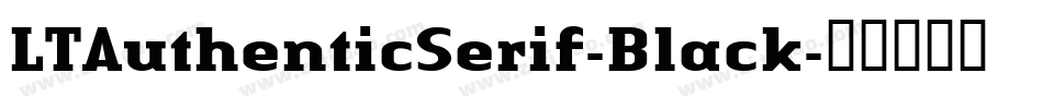 LTAuthenticSerif-Black字体转换