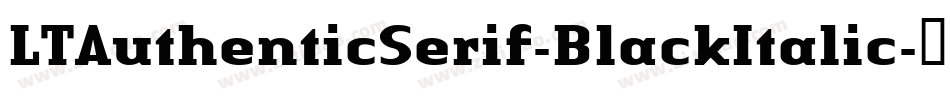 LTAuthenticSerif-BlackItalic字体转换